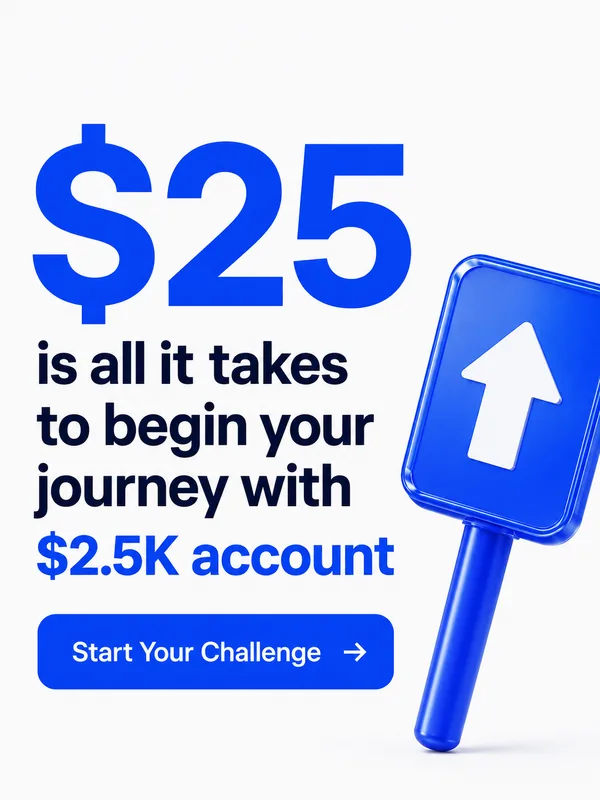 Concept ad: $25 is all it takes to begin your journey with a $2.5K account, with a Start Your Challenge button and a 3D blue arrow sign